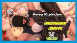  テンメイナナ - Female Dominance Episode 012 ☆彡 Bondage Discipline Japan